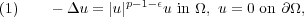 (1)    - Δu  = |u|p-1- εu in Ω, u = 0 on ∂Ω,  